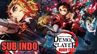 Kimetsu No Yaiba  Mugen Train HD Subtitle Indonesia [upl. by Bela]