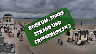 Borkum Sonne Strand und Erinnerungen 5 [upl. by Palgrave]