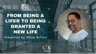 Rahim Buford  From Being a Lifer to Being Granted a New Life [upl. by Ggerk]