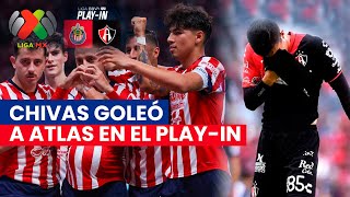 CHIVAS ELIMINÓ CON GOLEADA A ATLAS EN PLAYIN DE LA LIGA MX [upl. by Pellikka226]