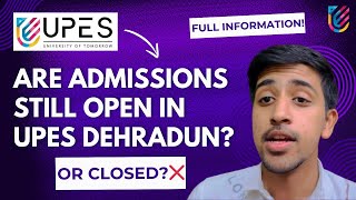 Are Admissions Still Open In UPES UPES Admissions 2024  UPES Dehradun [upl. by Yellac356]