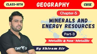 Minerals amp Energy Resources Part3  Metallic amp NonMetallic  CBSE 10 Geography Chapter5 [upl. by Mcgill634]