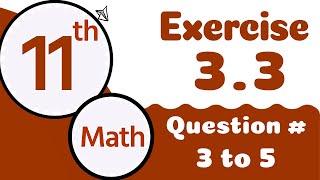 Class 11 Math Chapter 3Class 11 Math Chapter 3 Exercise 33 Question 345 1st Year Math Chapter 3 [upl. by Tolecnal677]