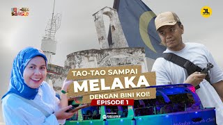 Trip Melaka Mengejut  Episode 1  Tao Tao Sampai [upl. by Engeddi]