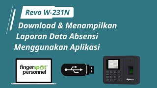 Revo W231N  Download amp Menampilkan Laporan Data Absensi Aplikasi Fingerspot Personnel Flashdisk [upl. by Rahmann842]