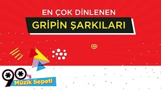 Gripin  En Çok Dinlenen Gripin Şarkıları [upl. by Losiram]