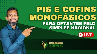 Como funciona o PIS E COFINS monofásicos para optantes pelo Simples Nacional [upl. by Oicirtap651]