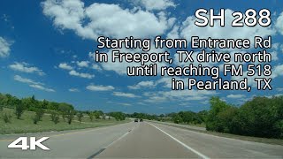 SH 288 Freeport TX to Pearland TX  Nolan Ryan Expressway 4K [upl. by Nerta]