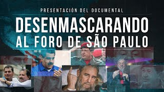 Documental  Desenmascarando al Foro de São Paulo [upl. by Aicele346]