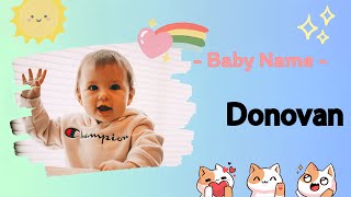 DONOVAN  Donovan name meaning  Boy Name Meaning  Little dark prince 2023 [upl. by Yngad]