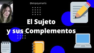 El Sujeto y sus Complementos [upl. by Relyhs]