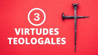 🔴LAS VIRTUDES TEOLOGALES 👉tres herramientas para alcanzar la felicidad del cielo [upl. by Yatnuhs]