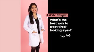 Top 2 treatments for tired looking eyes [upl. by Miguela711]