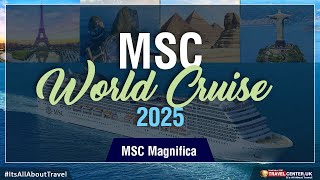 MSC World Cruise Tour 2025  MSC Magnifica [upl. by Eniamor]