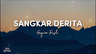 Haqiem Rusli  Sangkar Derita Lirik [upl. by Oppen]