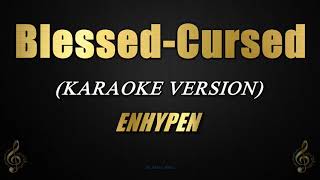 BlessedCursed  ENHYPEN Karaoke [upl. by Ttayw658]