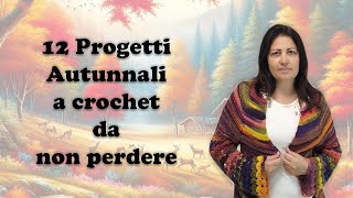 12 Progetti autunnali a uncinetto da non perdere Podcast n°24 [upl. by Aihsemat]