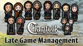 A Discussion of Late Game Management in Clanfolk [upl. by Tony337]