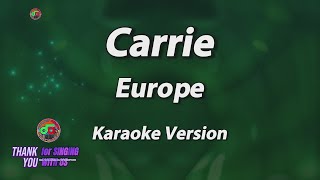 Carrie  Europe  Karaoke Version [upl. by Adlai34]