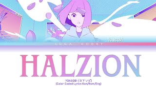 YOASOBI ヨアソビ  HALZION ハルジオン Lyrics Color Coded Lyrics KanRomEng [upl. by Yentroc962]