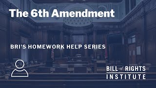 The Sixth Amendment  BRIs Homework Help Series [upl. by Cherice]