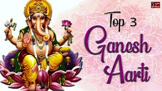 TOP 3 GANESH AARTI  FAMOUS GANPATI AARTI  Jai Ganesh Deva  Sukhkarta Dukhharta  Om Jai Ganpati [upl. by Hsizan]