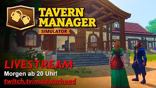 🍺 Tavern Manager Simulator 🍺  Morgen am 07092024 ab 20 Uhr  LIVESTREAM auf Twitch Deutsch [upl. by Lenra398]