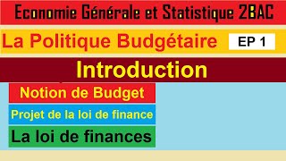 La Politique Budgétaire│Introduction Le Budget  La loi de finances [upl. by Boardman876]