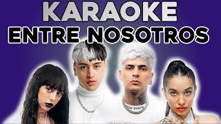 Entre Nosotros REMIX KARAOKE Tiago PZK LIT killah Maria Becerra Nicki Nicole [upl. by Tipton]