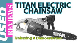 TITAN CHAINSAW TTL758CHN 2000W 230V ELECTRIC 40CM and How Long did it Last [upl. by Atsahc]