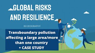 IB Geography Transboundary pollution affecting a large area  CASE STUDY [upl. by Tomkiel]