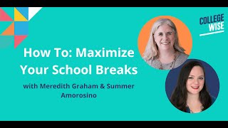 Maximize Your School Breaks [upl. by Ecirum768]