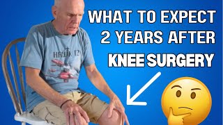 What To Expect 2 Years After Knee Replacement Surgery [upl. by Kelby85]