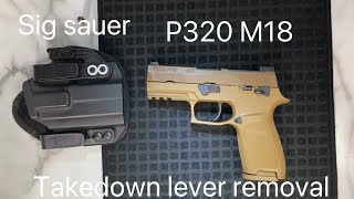 Takedown lever removal  sig sauer p320 M18 [upl. by Kcirded496]