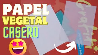 ⭐ Cómo hacer papel VEGETAL casero ⭐ Cómo hacer papel vellum paso a paso 👍 [upl. by Chappell]