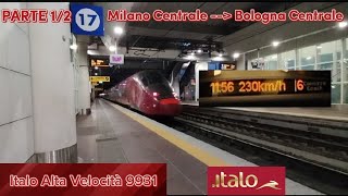 🚉 Edizione Speciale 200 Iscritti Italo 9931 da Milano Centrale a Bologna Centrale PARTE 12 [upl. by Leirud]