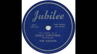 Its Gonna Be A Lonely Christmas  The Orioles [upl. by Alvinia]