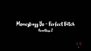 MoneyBagg Yo  Pefect Bitch Heartless 2 Lyrics [upl. by Abran]