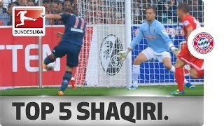 Xherdan Shaqiri  Top 5 Goals [upl. by Mccutcheon119]