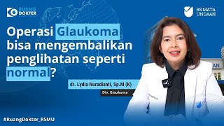 Operasi Glaukoma Bisa Mengembalikan Penglihatan Normal [upl. by Acysej]