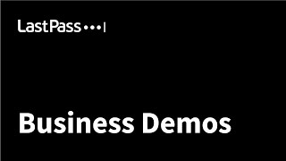 LastPass  Introduction to LastPass Business Demos [upl. by Emilia]