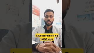 Levocetirizine 5 mg tablet uses in hindi  shorts levocetirizine itchingproblem [upl. by Ibbetson979]