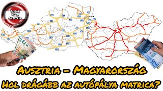 Ausztria  Magyarország Hol drágább az autópálya matrica [upl. by Reiter]