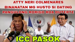 ATTY NERI COLMENARES BINANATAN NG HUSTO SI DATING PANGULONG RORIGO ROA DUTERTE [upl. by Jeane]