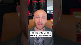 The Majority Of The MLB Is Conservative [upl. by Aroda]