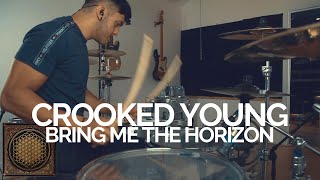 Crooked Young  Bring Me The Horizon  Drum Cover [upl. by Fante844]