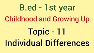 Individual Differences  Childhood and Growing Up  Bed 2018 19 [upl. by Nygem667]