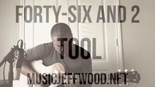 FORTYSIX AND 2  TOOL acoustic version Jeff Wood click the link in the description [upl. by Naes]