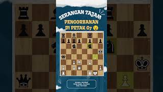 PENGORBANAN SERANGAN TAJAM DI PETAK G7 😱 chessgame chesstactics sacrifice [upl. by Eintruoc]