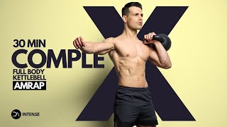 30 Min COMPLEX SETS Full Body KETTLEBELL workout  AMRAP [upl. by Ylecara]